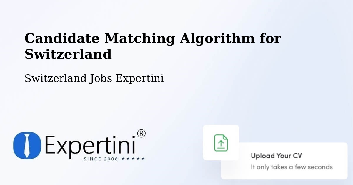 Candidate Matching Algorithm for Switzerland - Switzerland Jobs Expertini