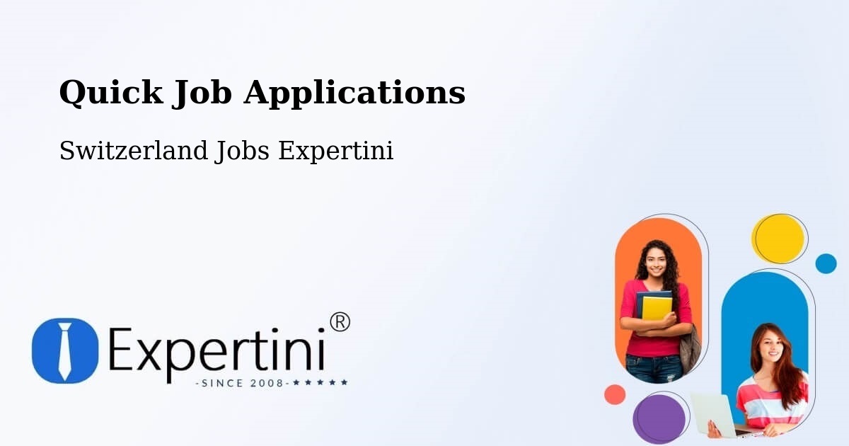 Quick Job Applications - Switzerland Jobs Expertini