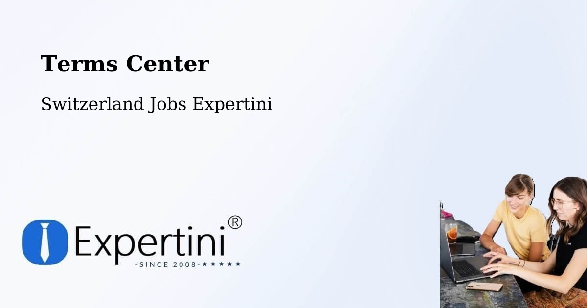 Terms Center - Switzerland Jobs Expertini
